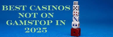Exploring Non-Gamstop Casinos A Guide to Your Options