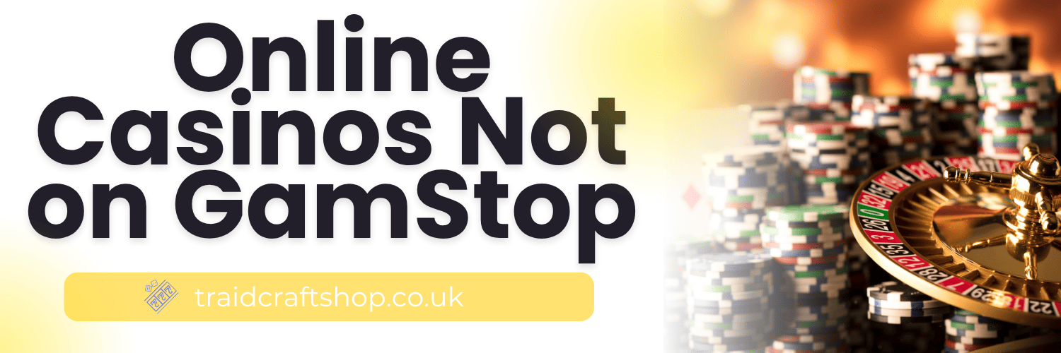Ultimate Guide to Casino Sites Not on Gamstop