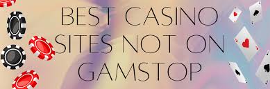 Exploring Casino Sites Not on GamStop in the UK