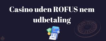 Oplev Fordelene ved Casinoer Uden ROFUS