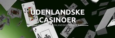 Bedste Udenlandsk Casino En Guide til Det Perfekte Spil